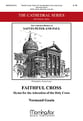 Faithful Cross : Hymn for the Adoration of the Holy Cross SATB choral sheet music cover